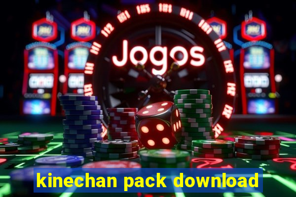 kinechan pack download